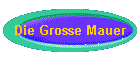 Die Grosse Mauer