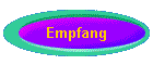 Empfang