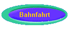 Bahnfahrt