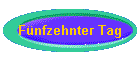 Fnfzehnter Tag